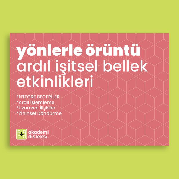 Yönlerle Örüntü-Ardıl İşitsel Bellek Etkinlikleri(15 syf oluşmaktadır)